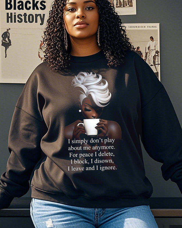 Sweatshirts für Damen in Übergröße mit Aufschrift „I Simply Don't Play About Me Anymore“